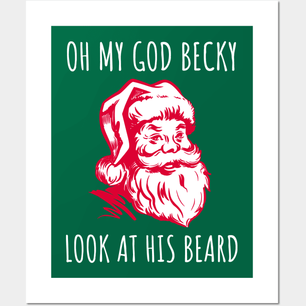 Oh My God Becky, Look At His Beard Wall Art by HuhWhatHeyWhoDat